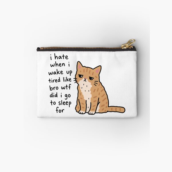 Item preview, I Hate When I Wake Up Tired designed and sold by MonkiFlipp.