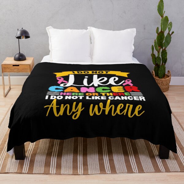 Item preview, I Do Not Like Cancer Here Or There Awareness designed and sold by TRTrendyHouse.