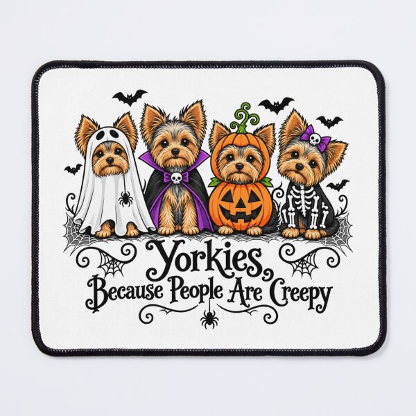 Item preview, Yorkies Because People Are Creepy Funny Halloween Dog designed and sold by CleoJames.