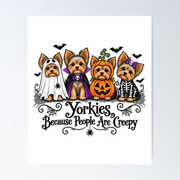 Item preview, Yorkies Because People Are Creepy Funny Halloween Dog designed and sold by CleoJames.