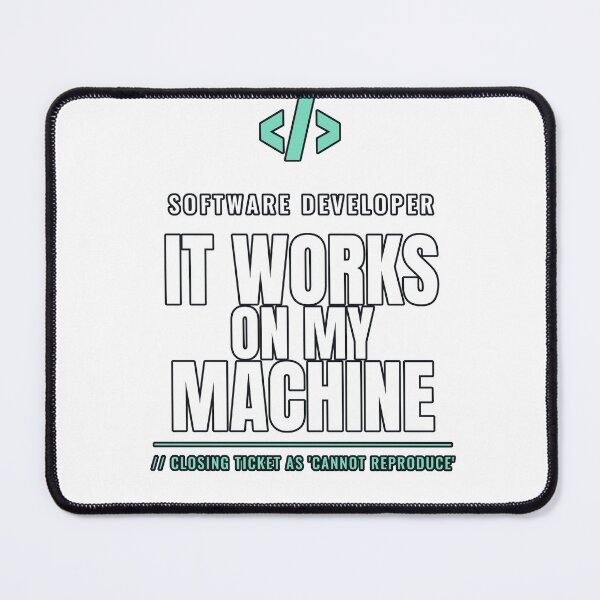 Item preview, It Works on My Machine Developer designed and sold by PeaksAndPrints.