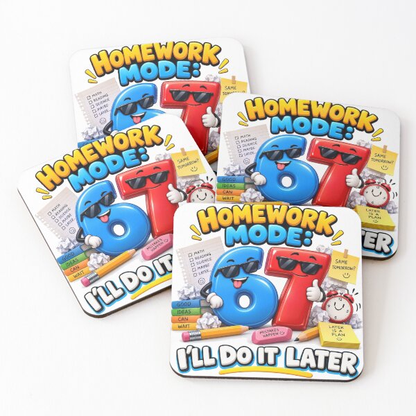 Item preview, Homework Mode 67 I’ll Do It Later designed and sold by RØNI AI.