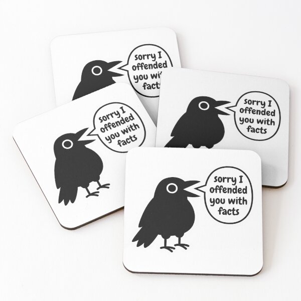 Item preview, Sorry I Offended You With Facts Crow Meme Sarcastic Raven Bird Logic Debate Humor designed and sold by raedattia.