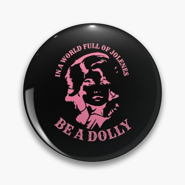 Item preview, Dolly Parton In A World Full Of Jolene Be A Dolly  designed and sold by KatelynS301549.