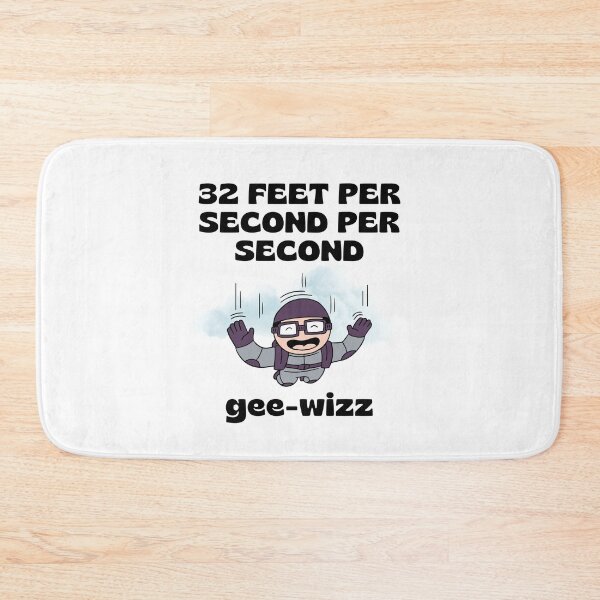 Item preview, 32 feet per second per second: Gee Wizz. designed and sold by MPC-Mince-Pies.