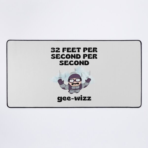 Item preview, 32 feet per second per second: Gee Wizz. designed and sold by MPC-Mince-Pies.