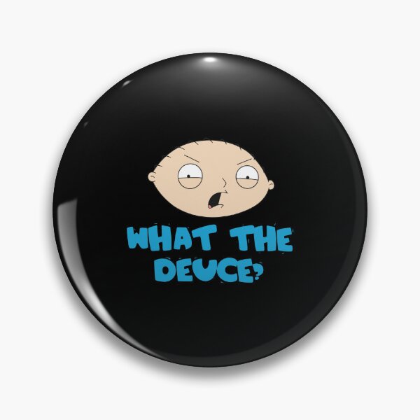 Item preview, Stewie What The Deuce Quote  Art designed and sold by CordiaBergnaum.