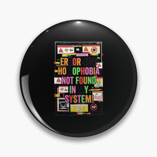 Item preview, Error 404 Homophobia Not Found System Pride Art designed and sold by CordiaBergnaum.
