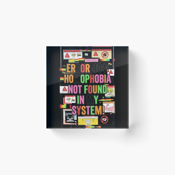 Item preview, Error 404 Homophobia Not Found System Pride Art designed and sold by CordiaBergnaum.