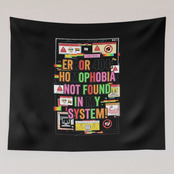Item preview, Error 404 Homophobia Not Found System Pride Art designed and sold by CordiaBergnaum.