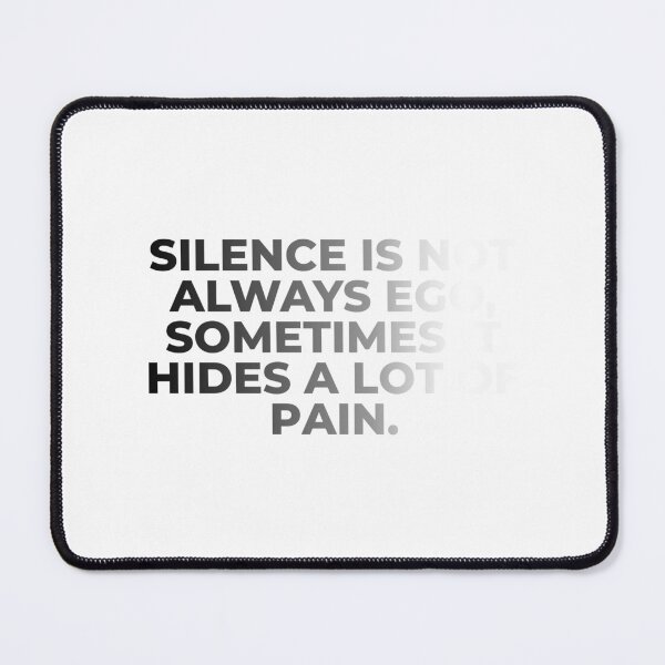 Item preview, Silence Hides A Lot Of Pain Quote designed and sold by Mr besho.