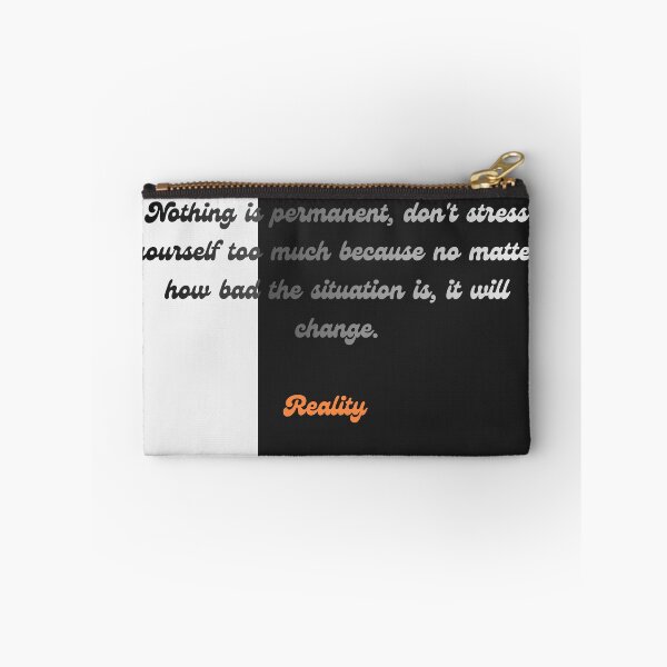 Item preview, Future Nothing Is Permanent Reality Quote designed and sold by Mr besho.