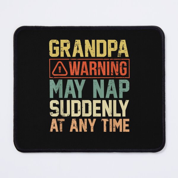 Item preview, Grandpa May Nap At any Time Father's Day designed and sold by alice12S56.