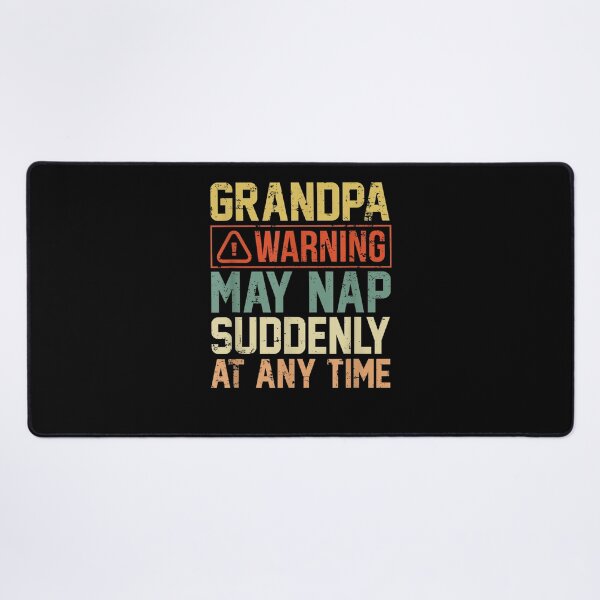Item preview, Grandpa May Nap At any Time Father's Day designed and sold by alice12S56.