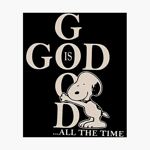 Item preview, Snoopy God Is Good All The Time designed and sold by ZGMdesigns.