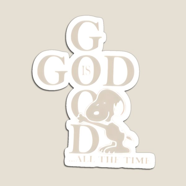 Item preview, Snoopy God Is Good All The Time designed and sold by ZGMdesigns.