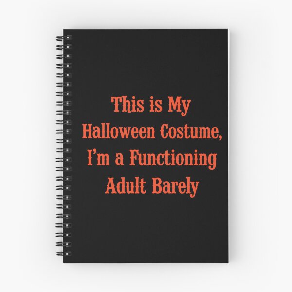 Item preview, This Is My Halloween Costume, I'm a Functioning Adult... Barely designed and sold by CloudyPress.
