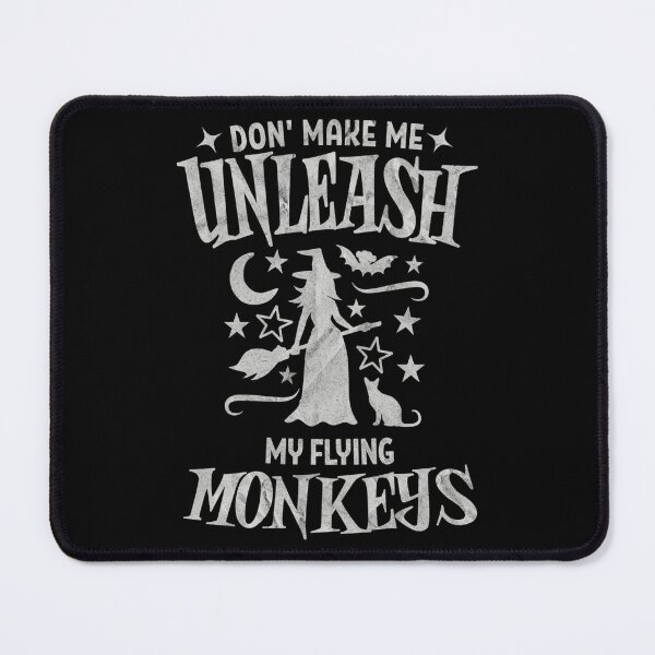 Item preview, Halloween Don't Make Me Unleash My Flying Monkeys designed and sold by alice12S56.