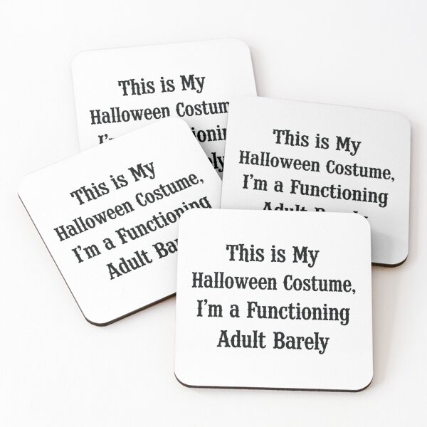 Item preview, This Is My Halloween Costume, I'm a Functioning Adult... Barely designed and sold by CloudyPress.