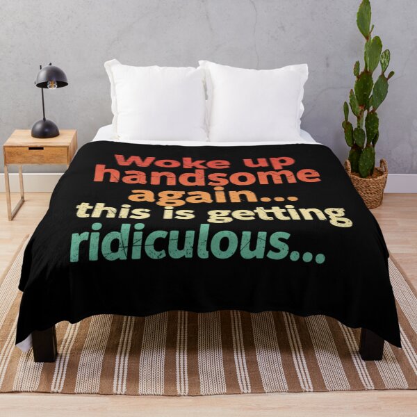 Item preview, Woke Up Handsome Again This Is Getting Ridiculous Funny Vintage designed and sold by CF_VintageDesign.