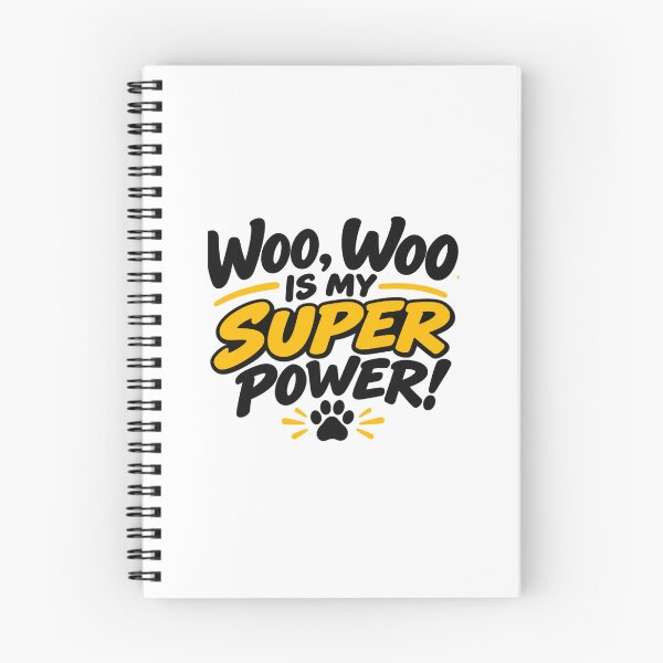 Item preview, Woo, Woo Is My Super Power! designed and sold by AnimalVibes.