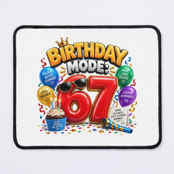 Item preview, Birthday Mode 67 Still Trouble designed and sold by RØNI AI.
