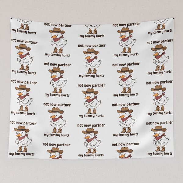 Item preview, Not Now Partner My Tummy Hurts Cowboy Duck Funny Western IBS Stomach Ache Meme designed and sold by raedattia.