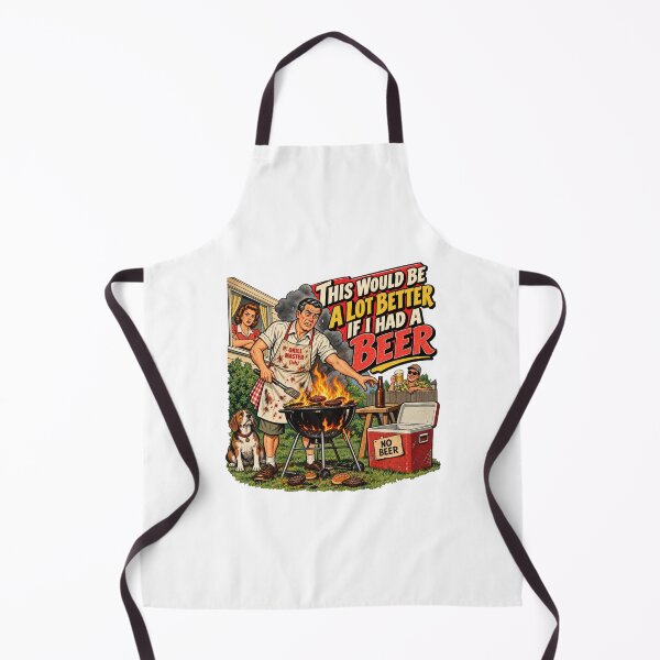 Item preview, This Would Be a Lot Better If I Had a Beer – Vintage BBQ Humor designed and sold by DopeyRobot.