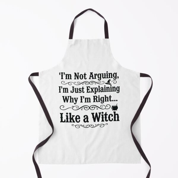 Item preview, I'm Not Arguing, I'm Just Explaining Why I'm Right... Like a Witch designed and sold by CloudyPress.