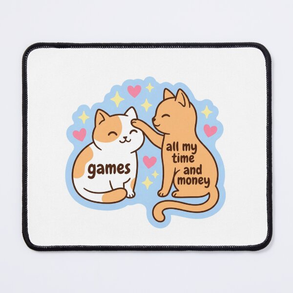 Item preview, Games All My Time And Money Cats Cute Gamer Kitty Funny Gaming Addiction Meme designed and sold by raedattia.