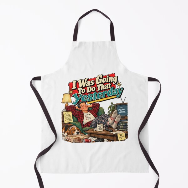 Item preview, I Was Going to Do That Yesterday – Retro Procrastination Humor designed and sold by DopeyRobot.