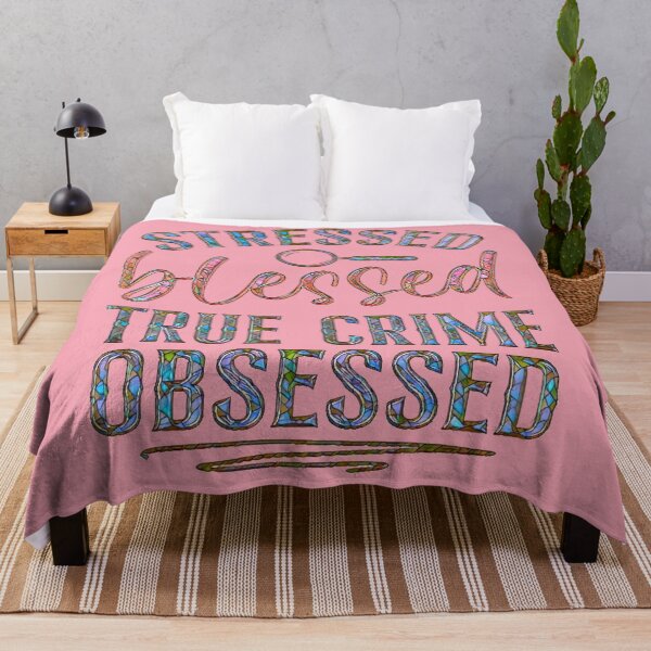 Item preview, Stressed, Blessed, True Crime Obsessed designed and sold by CristalleLisa.