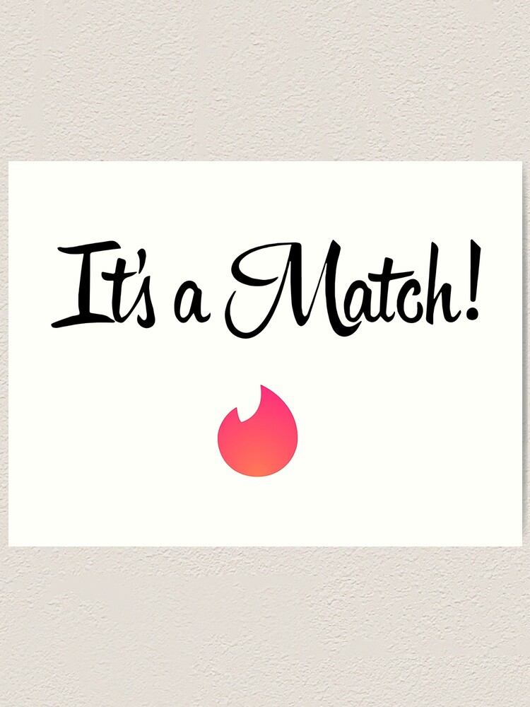 "It's a match Tinder" Art Print for Sale by Orballo28 Redbubble