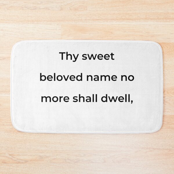 Item preview, “thy sweet beloved name no more shall dwell,” - print black designed and sold by ariksworld.
