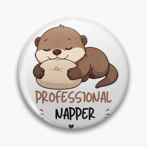Item preview, Professional Napper - Cute Sleepy Otter Design designed and sold by _KYDos_.