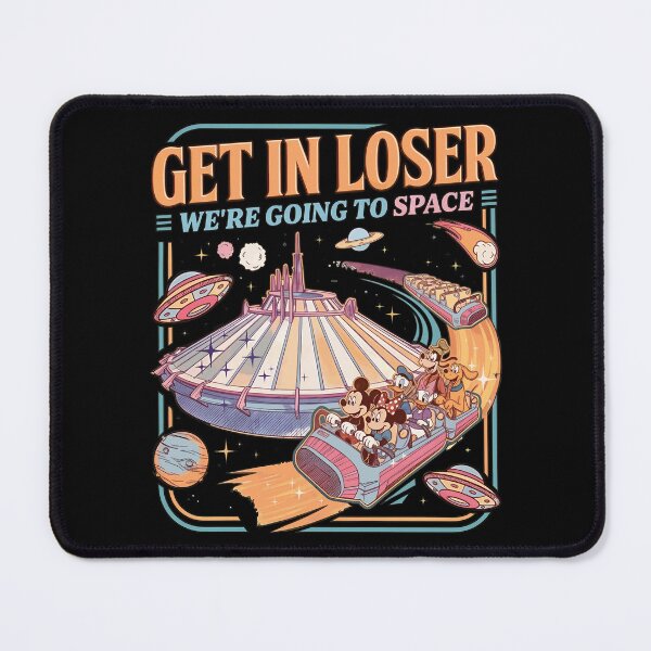 Item preview, Mickey Space Mountain Get In Loser Retro designed and sold by GaryMarti73594.