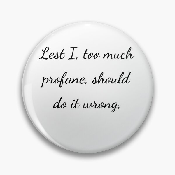Item preview, “Lest I, too much profane, should do it wrong,” - handwriting black designed and sold by ariksworld.