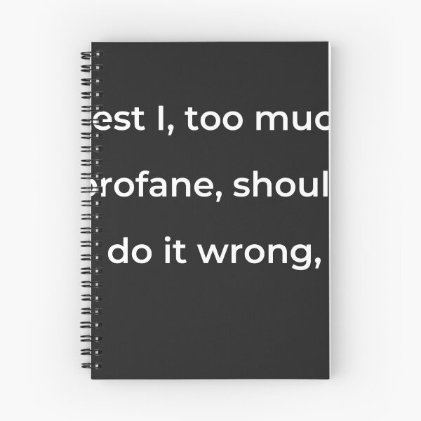 Item preview, “Lest I, too much profane, should do it wrong,” - print white designed and sold by ariksworld.