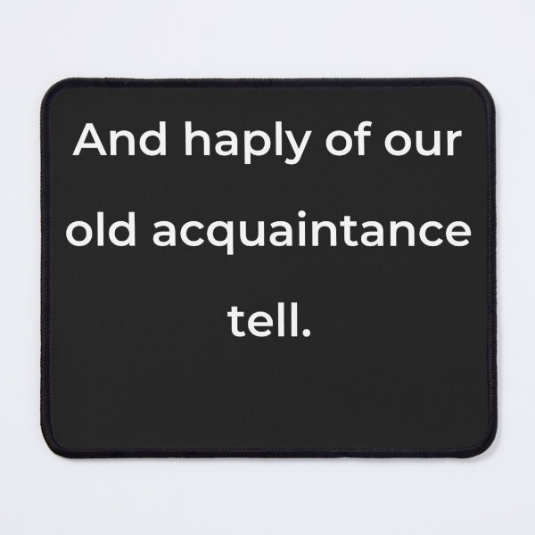 Item preview, “And haply of our old acquaintance tell.” - print white designed and sold by ariksworld.