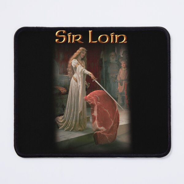 Item preview, Sir Loin The Medieval Sirloin Steak designed and sold by dalinloomerp.