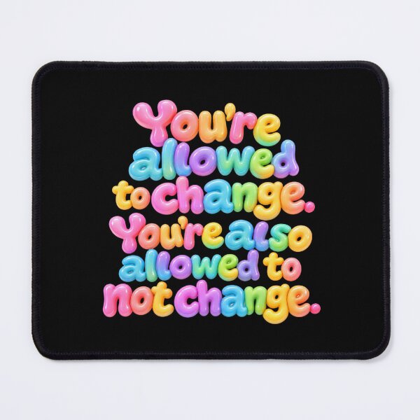 Item preview, You’re Allowed to Change – Self Acceptance Quote designed and sold by ManggaeJM.