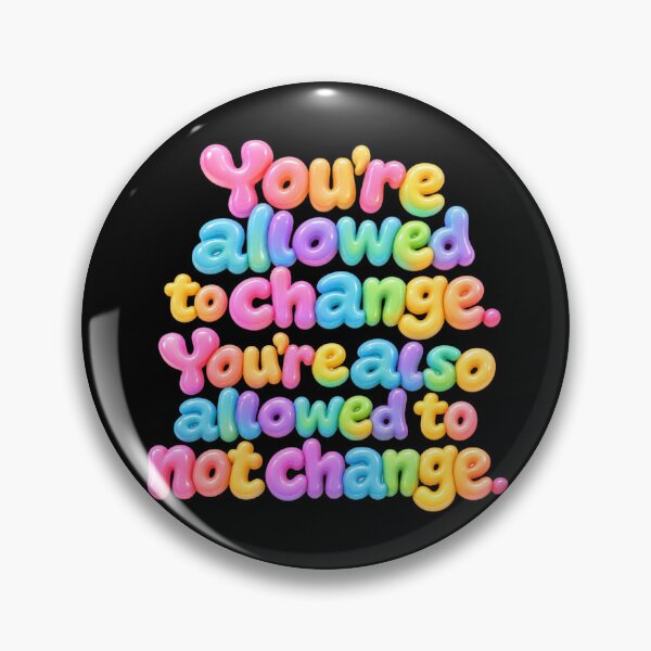 Item preview, You’re Allowed to Change – Self Acceptance Quote designed and sold by ManggaeJM.
