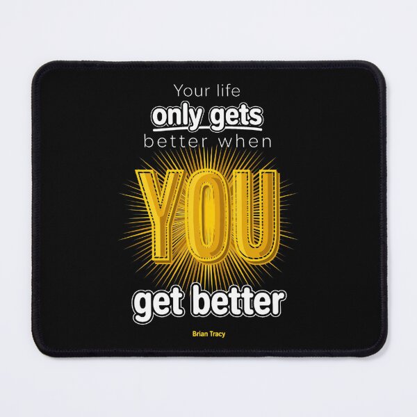 Item preview, Your Life Only Gets Better When You Get Better Brian Tracy Quote Art designed and sold by Vibe-Vary.
