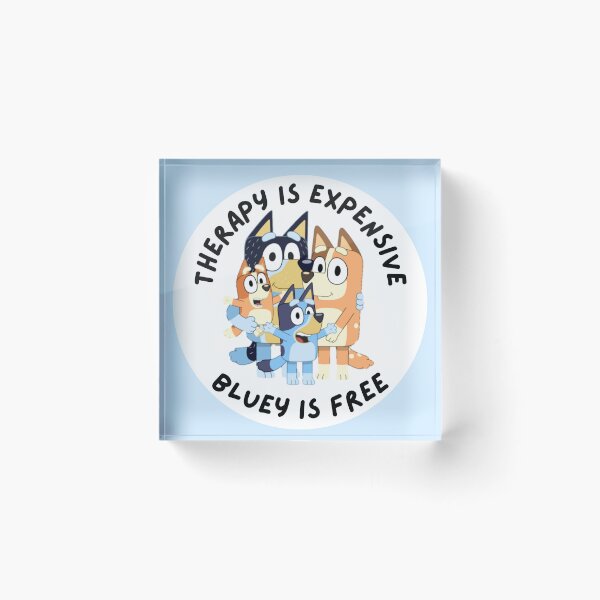 Item preview, Therapy is expensive; Bluey is free designed and sold by momitsartstuff.