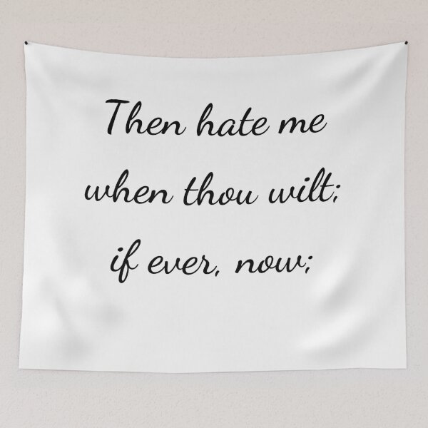 Item preview, “Then hate me when thou wilt; if ever, now;” - handwriting black designed and sold by ariksworld.