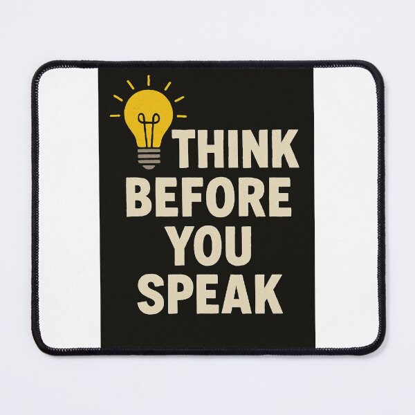 Item preview, THINK BEFORE YOU SPEAK designed and sold by Norswear.