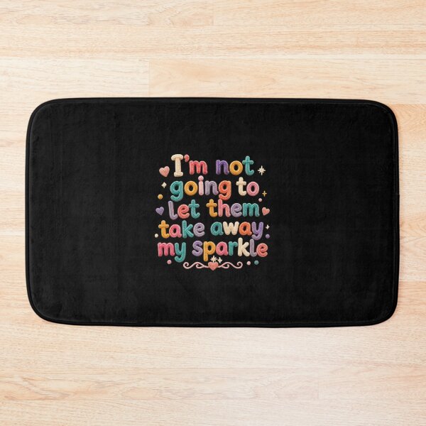 Item preview, I’m Not Going to Let Them Take Away My Sparkle – Self Love Quote designed and sold by ManggaeJM.