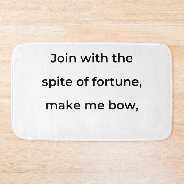 Item preview, “Join with the spite of fortune, make me bow,” - print black designed and sold by ariksworld.