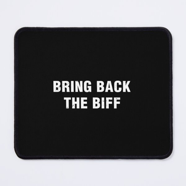 Item preview, Bring Back The Biff designed and sold by susanferraro27.
