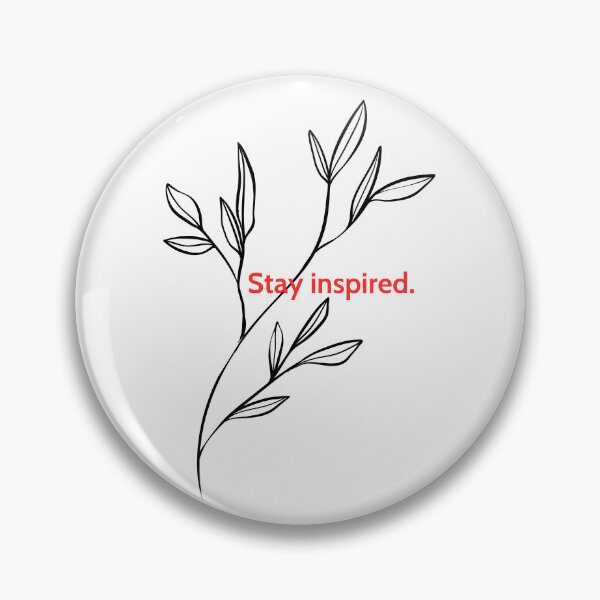 Item preview, Flowers - Stay Inspired designed and sold by PublicArtDesign.